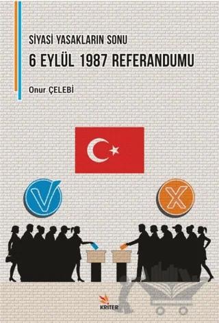 Siyasi Yasakların Sonu: 6 Eylül 1987 Referandumu