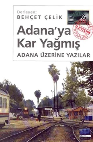 Adana’ya Kar Yağmış – Derleme – İletişim Yayınevi kitap kapağı