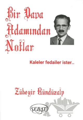 Bir Dava Adamından Notlar