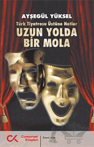 Uzun Yolda Bir Mola