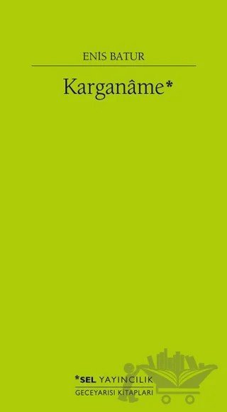 Karganame – Enis Batur – Sel Yayıncılık kitap kapağı