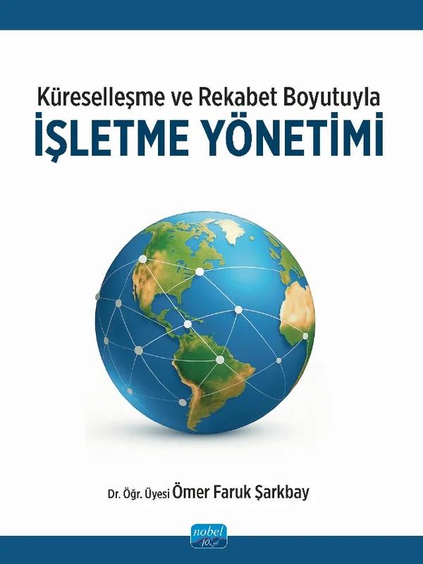 Küreselleşme ve Rekabet Boyutuyla İŞLETME YÖNETİMİ
