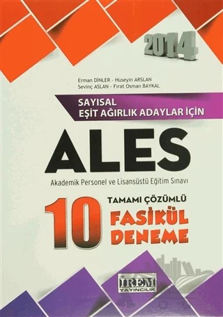2014 Sayısal Eşit Ağırlık Adaylar İçin ALES Akademik Personel ve Lisanüstü Eğitim Sınavı (Sayısal - Eşit Ağırlık) – Erman Dinler, Fırat Osman Baykal, Hüseyin Arslan, Sevinç Aslan – İrem Yayıncılık kitap kapağı