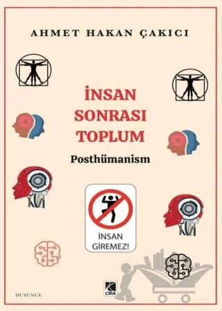 İnsan Sonrası Toplum - Posthümanism