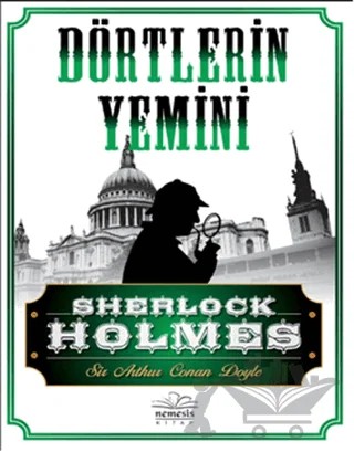 Sherlock Holmes - Dörtlerin Yemini – Sir Arthur Conan Doyle – Nemesis Kitap kitap kapağı