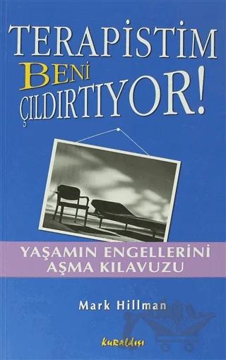 Terapistim Beni Çıldırtıyor!