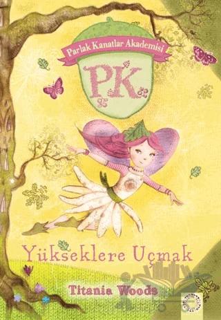 Yükseklere Uçmak - Parlak Kanatlar Akademisi