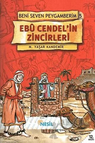 Ebu Cendel’in Zincirleri Beni Seven Peygamberim 5