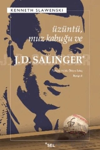 Üzüntü, Muz Kabuğu ve J.D. Salinger – Kenneth Slawenski – Sel Yayıncılık kitap kapağı