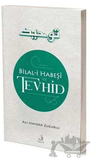 Bilal-i Habeşi ve Tevhid