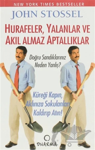 Hurafeler, Yalanlar ve Akıl Almaz Aptallıklar – John Stossel – Dharma Yayınları kitap kapağı