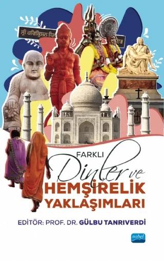 Farklı Dinler ve Hemşirelik Yaklaşımları – Gözde Özsezer Kaymak, Gülbu Tanrıverdi, Gülen Addis, Özden Erdem, Özlem Avcı, Sema Kuğuoğlu, Sevinç Polat – Nobel Akademik Yayıncılık kitap kapağı