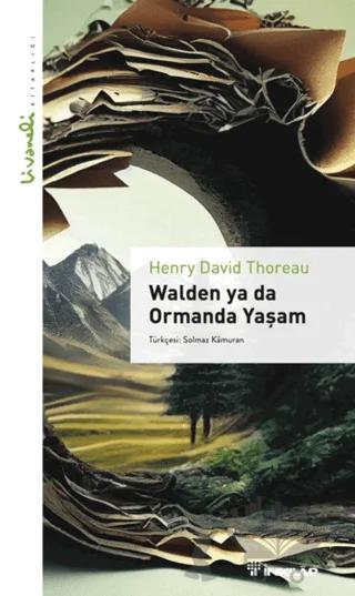 Walden ya da Ormanda Yaşam - Livaneli Kitaplığı