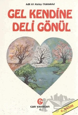 Gel Kendine Deli Gönül – Ali Adil Atalay Vaktidolu – Can Yayınları (Ali Adil Atalay) kitap kapağı