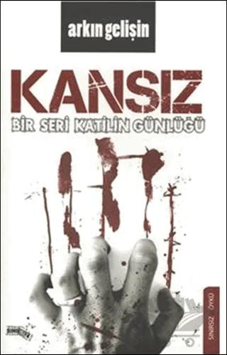 Bir Seri Katilin Günlüğü: Kansız