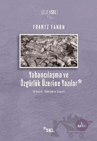 Yabancılaşma ve Özgürlük Üzerine Yazılar