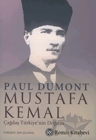 Mustafa Kemal – Paul Dumont – Remzi Kitabevi kitap kapağı