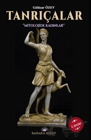 Tanrıçalar - Mitolojide Kadınlar – Gülüzar Özev – Baraka Kitap kitap kapağı