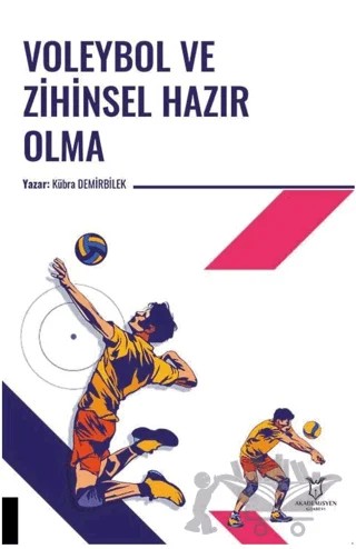 Voleybol ve Zihinsel Hazır Olma – Kübra Demirbilek – Akademisyen Kitabevi kitap kapağı