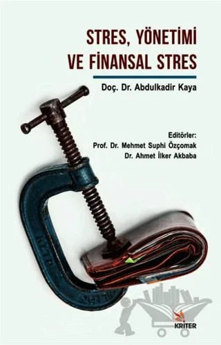 Stres Yönetimi ve Finansal Stres – Abdulkadir Kaya – Kriter Yayınları kitap kapağı