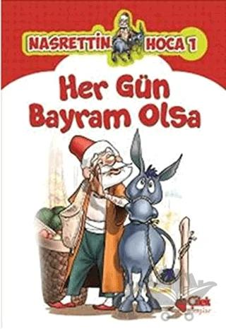 Nasrettin Hoca 1 Her Gün Bayram Olsa