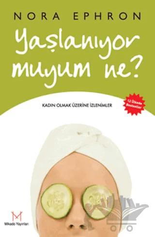 Yaşlanıyor Muyum Ne?