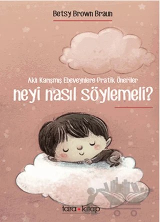 Neyi Nasıl Söylemeli? – Betys Brown Braun – Tara Kitap kitap kapağı