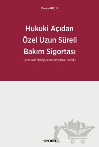 Hukuki Açıdan Özel Uzun Süreli Bakım Sigortası