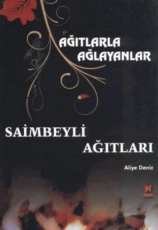 Ağıtlarla Ağlayanlar - Saimbeyli Ağıtları – Aliye Deniz – Adana Nobel Kitabevi kitap kapağı