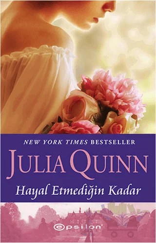 Hayal Etmediğin Kadar – Julia Quinn – Epsilon Yayınevi kitap kapağı
