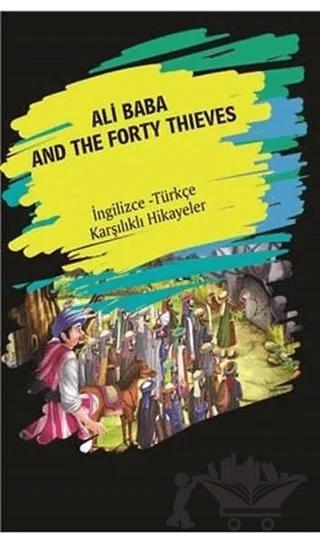 Ali Baba And The Forty Thıeves (İngilizce Türkçe Karşılıklı Hikayeler)