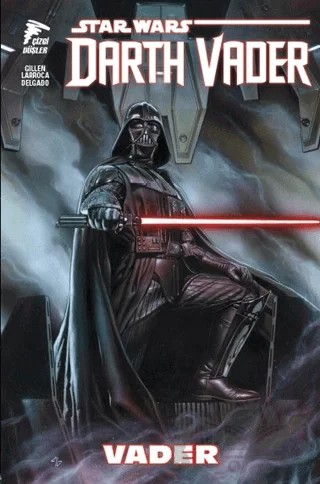 Star Wars Darth Vader Cilt 1 Vader – Kieron Gillen – Çizgi Düşler Yayınevi kitap kapağı