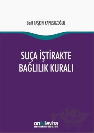 Suça İştirakte Bağlılık Kuralı – Beril Taşkın Kapusuzoğlu – On İki Levha Yayınları kitap kapağı