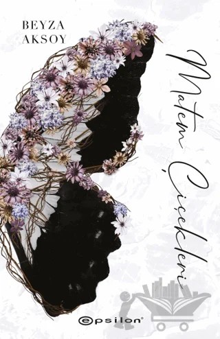 Matem Çiçekleri – Beyza Aksoy – Epsilon Yayınevi kitap kapağı