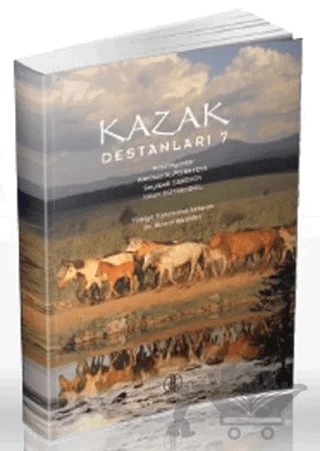 Kazak Destanları 7 – Jakan Düysengül, Karasaş Alpısbayeva, Seyilbek Sakenov – Türk Dil Kurumu Yayınları kitap kapağı