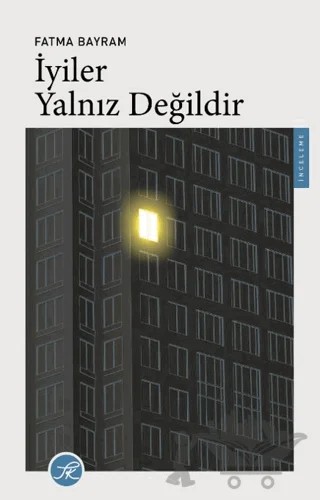 İyiler Yalnız Değildir – Fatma Bayram – TK Yayınevi kitap kapağı