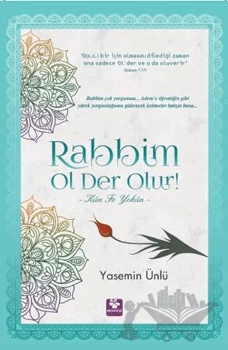 Rabbim Ol Der Olur! - Kün Fe Yekün