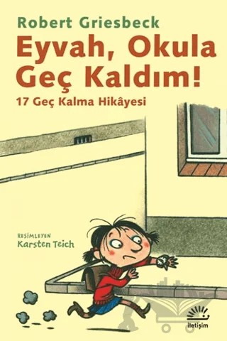 Eyvah, Okula Geç Kaldım! – BİBİ DUMAN TAK – İletişim Yayınevi kitap kapağı
