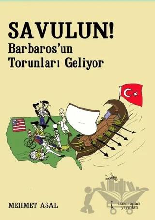 Savulun! Barbarosun Torunları Geliyor