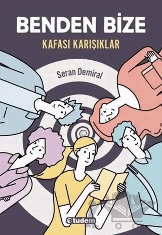 Benden Bize - Kafası Karışıklar
