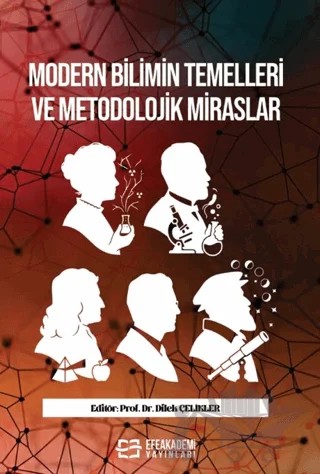 Modern Bilimin Temelleri ve Metodolojik Miraslar – Kolektif – Efe Akademi Yayınları kitap kapağı