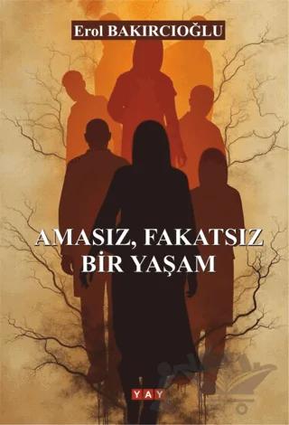 Amasız, Fakatsız Bir Yaşam