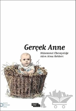 Gerçek Anne – Arzu Akça – İnsan ve Hayat Kitaplığı kitap kapağı