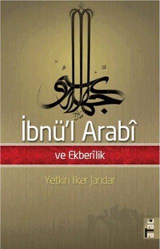 İbnü’l Arabi ve Ekberilik – Yetkin İlker Jandar – Ataç Yayınları kitap kapağı