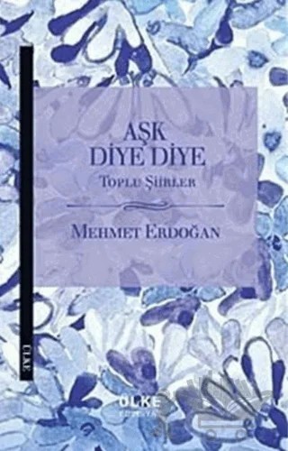 Aşk Diye Diye – Mehmet Erdoğan – Ülke Kitapları kitap kapağı