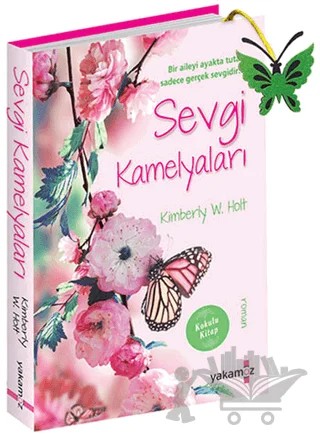 Sevgi Kamelyaları – Kimberly W. Holt – Yakamoz Yayınevi kitap kapağı