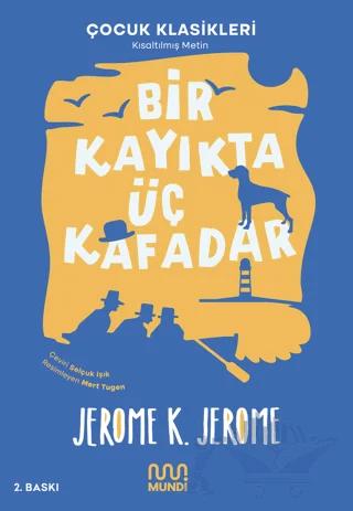 Bir Kayıkta Üç Kafadar (Kısaltılmış Metin)