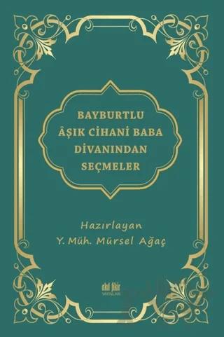 Bayburtlu Aşık Cihani Baba Divanından Seçmeler