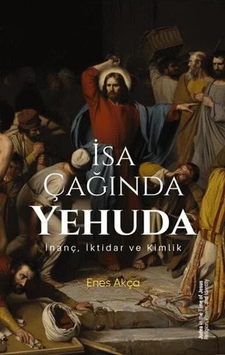 İsa Çağında Yehuda: İnanç, İktidar ve Kimlik