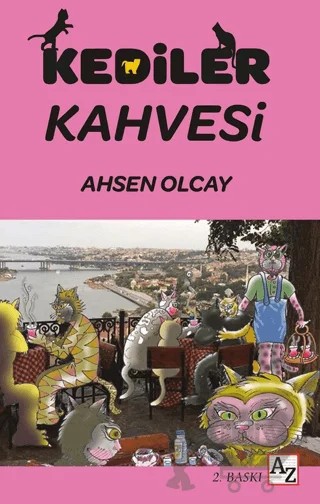 Kediler Kahvesi – Ahsen Olcay – Az Kitap kitap kapağı